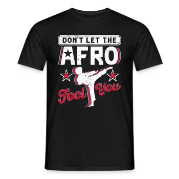 don't let the afro fool you - Men's T-Shirt - black - Front - AI Model Male 178 light (178cm)