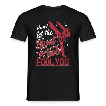 don't let the blunt bob fool you - Men's T-Shirt - black - Front - AI Model Male 178 light (178cm)