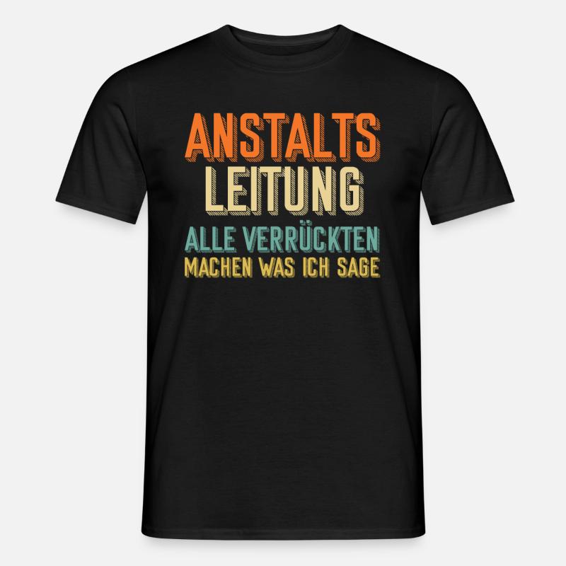Anstaltsleitung Anstaltsleiter Beruf Arbeit - Männer T-Shirt - Schwarz