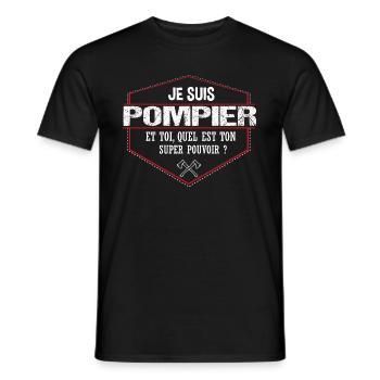 Pompier - Humour - Cadeau - Super Pouvoir - - T-shirt homme - noir - Devant - AI Model Male 178 light (178cm)