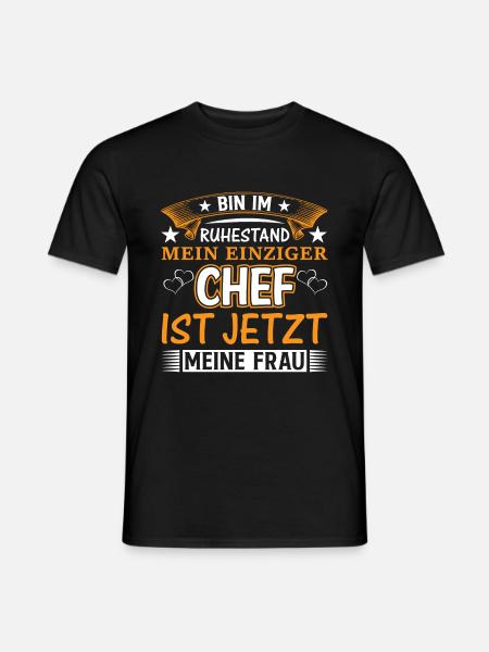 Bin im Ruhestand, mein Chef ist jetzt meine Frau - Männer T-Shirt - Schwarz