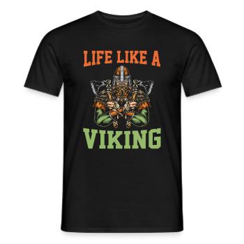 Life like a Viking - Männer T-Shirt - Schwarz - Vorne - AI Model Male 178 light (178cm)