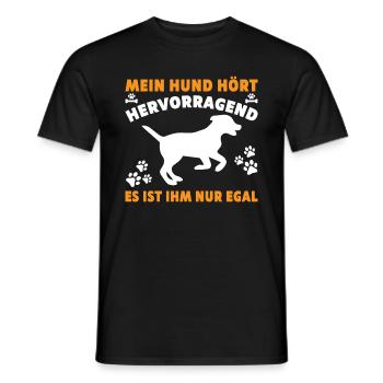 Mein Hund hört Hervorragend es ist Ihm nur egal - Männer T-Shirt - Schwarz - Vorne - AI Model Male 178 light (178cm)