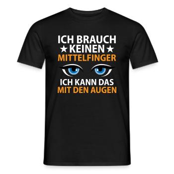 Ich brauch keinen Mittelfinger ich hab Augen - Männer T-Shirt - Schwarz - Vorne - AI Model Male 178 light (178cm)