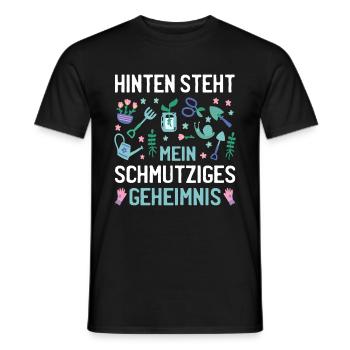 Hinten Steht Mein Schmutziges Geheimnis Garten - Männer T-Shirt - Schwarz - Vorne - AI Model Male 178 light (178cm)