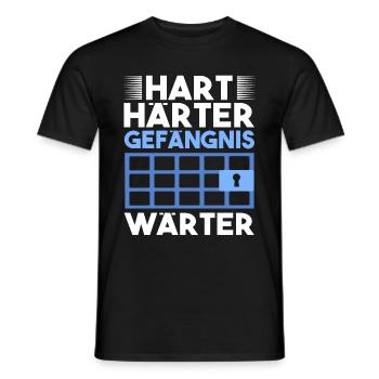 Hart Härter Gefängnis Wärter Spruch Lustig JVA - Männer T-Shirt - Schwarz - Vorne - AI Model Male 178 light (178cm)
