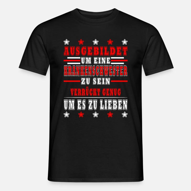 Krankenschwester Spruch - Männer T-Shirt - Schwarz
