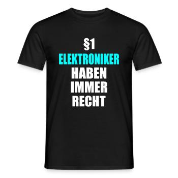 Elektroniker haben Recht Elektro Elektriker - Männer T-Shirt - Schwarz - Vorne - AI Model Male 178 light (178cm)