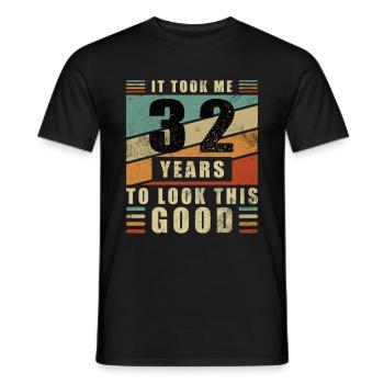 32 Birthday Good Looks Funny Saying - Men's T-Shirt - black - Front - AI Model Male 178 light (178cm)