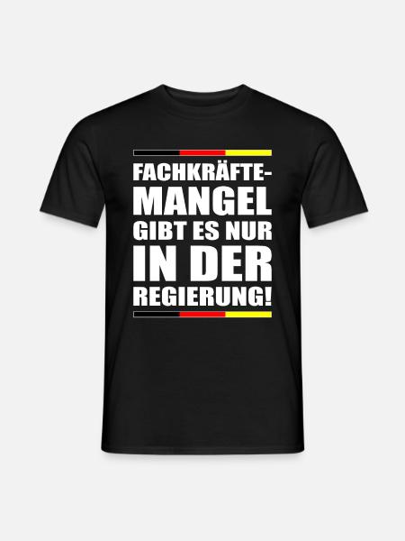 Fachkräftemangel gibt es nur in der Regierung - Männer T-Shirt - Schwarz