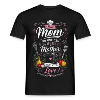 Incomparable Mom in the Kitchen - Made with love! - Men's T-Shirt - black - Front - AI Model Male 178 light (178cm)