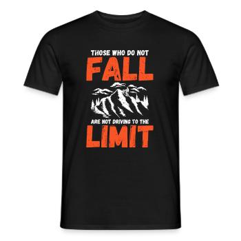 Those who do not fall are not driving to the limit - Men's T-Shirt - black - Front - AI Model Male 178 light (178cm)