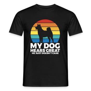 My dog hears great he just doesnt care - Men's T-Shirt - black - Front - AI Model Male 178 light (178cm)