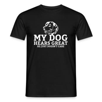 My dog hears great he just doesnt care - Men's T-Shirt - black - Front - AI Model Male 178 light (178cm)