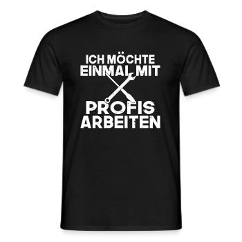 Ich möchte einmal mit Profis arbeiten Handwerker M - Männer T-Shirt - Schwarz - Vorne - AI Model Male 178 light (178cm)