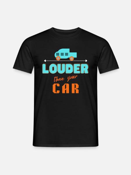 louder than your car - Men's T-Shirt - black
