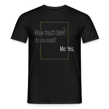 How much beer? - Men's T-Shirt - black - Front - AI Model Male 178 light (178cm)