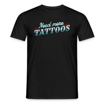 Need More Tattoos Tattoo Tätowierung - Men's T-Shirt - black - Front - AI Model Male 178 light (178cm)