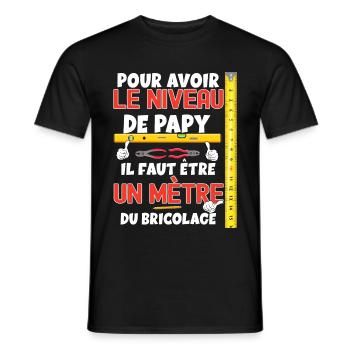 Papy bricoleur Haut niveau idée cadeau humour - T-shirt homme - noir - Devant - AI Model Male 178 light (178cm)