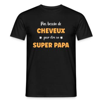 Pas besoin de cheveux super papa - T-shirt homme - noir - Devant - AI Model Male 178 light (178cm)