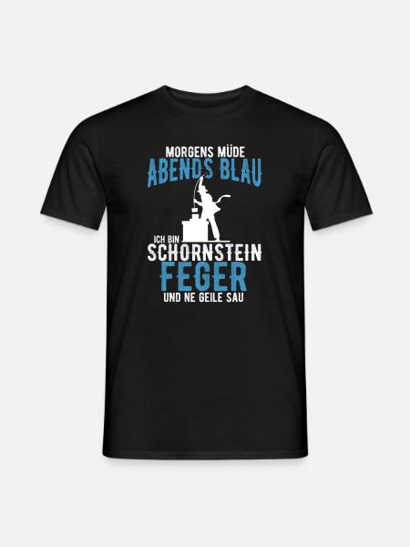 Schornsteinfeger Morgens Müde Abends Blau Kamin - Männer T-Shirt - Schwarz