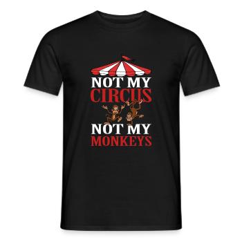 Not My Circus Not My Monkeys - Men's T-Shirt - black - Front - AI Model Male 178 light (178cm)
