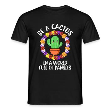Be A Cactus Cactus Gift - Men's T-Shirt - black - Front - AI Model Male 178 light (178cm)