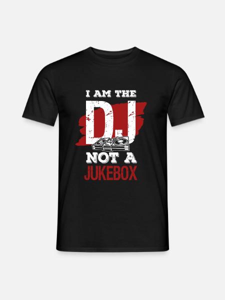I am the DJ not a jukebox - Men's T-Shirt - black