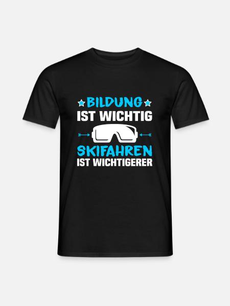 Bildung ist wichtig Skifahren ist wichtiger - Männer T-Shirt - Schwarz