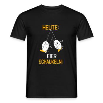Heute Eier schaukeln - Männer T-Shirt - Schwarz - Vorne - AI Model Male 178 light (178cm)
