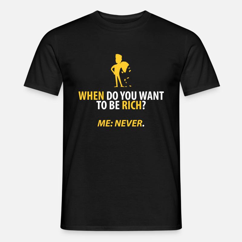 Niemals reich! - Männer T-Shirt - Schwarz