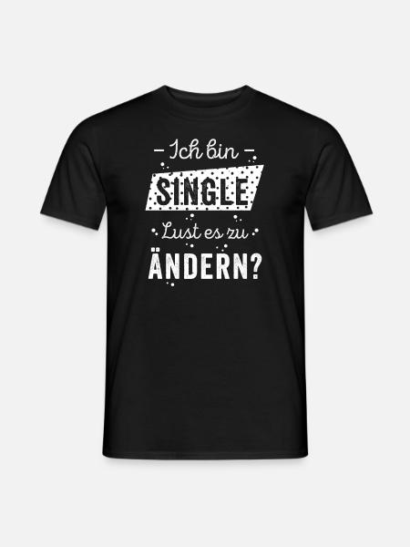 Ich bin single Lust es zu verändern Geschenkidee - Männer T-Shirt - Schwarz