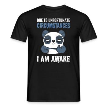 Due To Unfortunate Circumstances I Am Awake Panda - Männer T-Shirt - Schwarz - Vorne - AI Model Male 178 light (178cm)