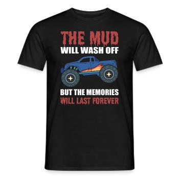 The Mud Will Wash Off But The Memories Will Last - Men's T-Shirt - black - Front - AI Model Male 178 light (178cm)