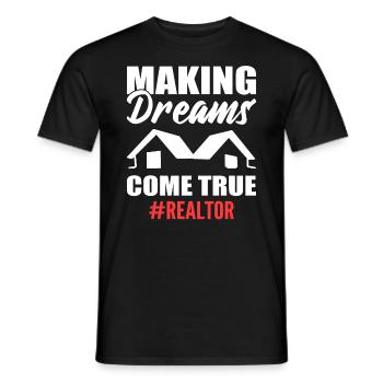 Making Dreams Come True #realtor Brokers - Men's T-Shirt - black - Front - AI Model Male 178 light (178cm)