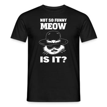 Not So Funny, Meow Is It? Marshall - Männer T-Shirt - Schwarz - Vorne - AI Model Male 178 light (178cm)