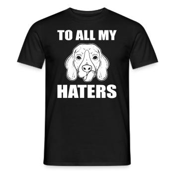 To All My Haters Tierzüchter - Männer T-Shirt - Schwarz - Vorne - AI Model Male 178 light (178cm)