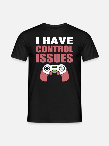 I Have Control Issues Getriebe - Männer T-Shirt - Schwarz