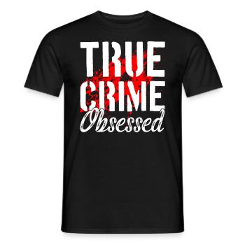 True Crime Obsessed Wahre Kriminalität - Männer T-Shirt - Schwarz - Vorne - AI Model Male 178 light (178cm)