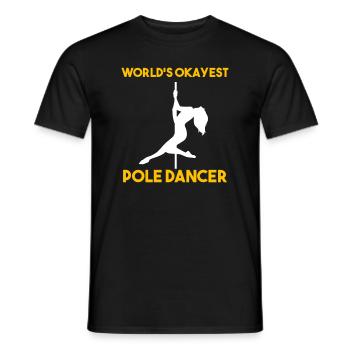 World's Okayest Pole Dancer Tanzlehrer - Männer T-Shirt - Schwarz - Vorne - AI Model Male 178 light (178cm)