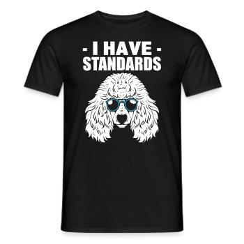 I Have Standards Hundewanderer - Männer T-Shirt - Schwarz - Vorne - AI Model Male 178 light (178cm)