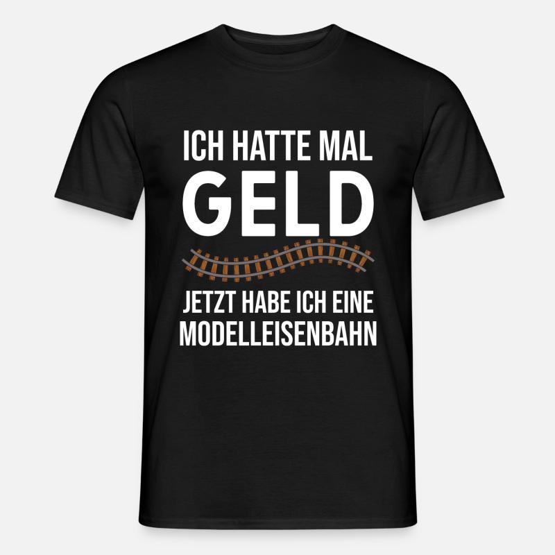 ICH HATTE MAL GELD JETZT HABE ICH EINE MODELLBAHN - Männer T-Shirt - Schwarz