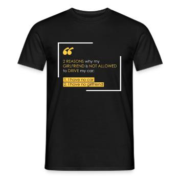 Car: 2 reasons why my girlfriend - Men's T-Shirt - black - Front - AI Model Male 178 light (178cm)
