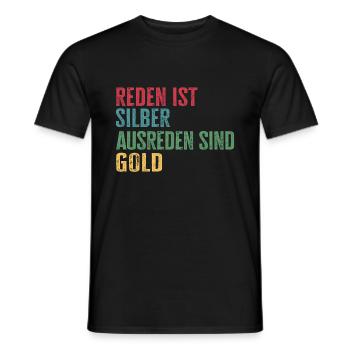 Reden ist silber Ausreden sind Gold - Männer T-Shirt - Schwarz - Vorne - AI Model Male 178 light (178cm)