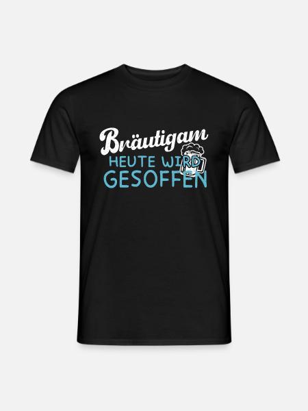 Bräutigam - Heute wird gesoffen - JGA - Männer T-Shirt - Schwarz