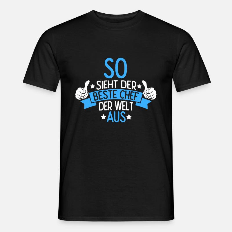 So Sieht Der Beste Chef Der Welt Aus Vorgesetzter - Männer T-Shirt - Schwarz