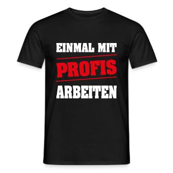 Einmal mit Profis arbeiten - Männer T-Shirt - Schwarz - Vorne - AI Model Male 178 light (178cm)