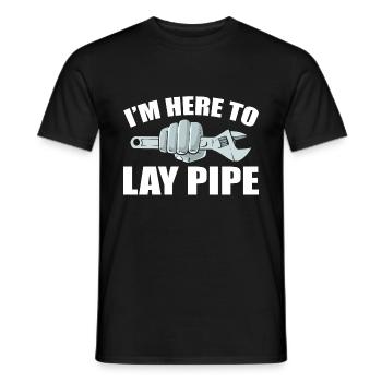 I'm Here To Lay Pipe Klempner - Männer T-Shirt - Schwarz - Vorne - AI Model Male 178 light (178cm)