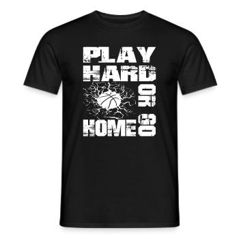 Jouez dur ou rentrez chez vous - Amateur de basketball - T-shirt homme - noir - Devant - AI Model Male 178 light (178cm)