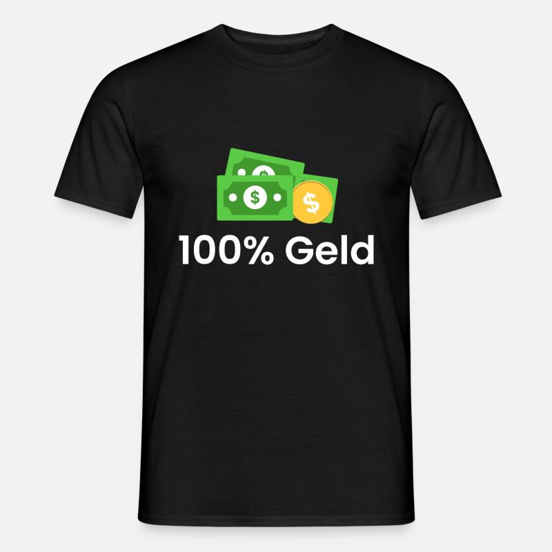 100% Geld - Männer T-Shirt - Schwarz